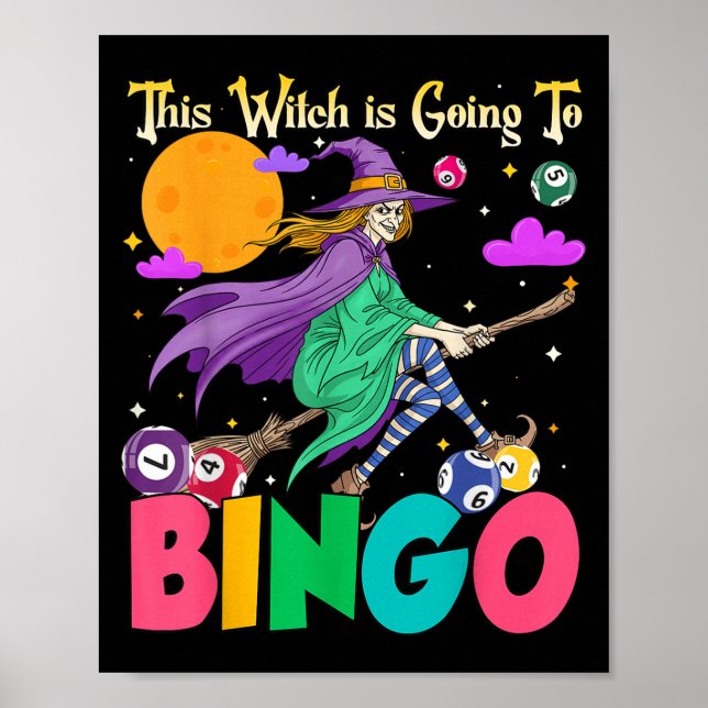 Halloween This Witch Is Going To Bingo  Poster (Front)