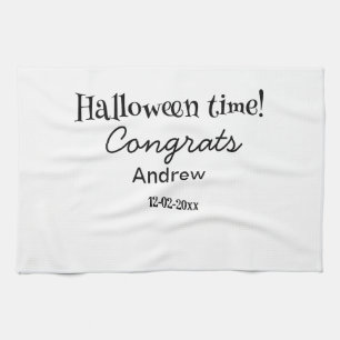 Halloween time congrats add name date year graduat tea towel