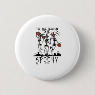 Halloween Tis The Season To Spooky Dancing Skeleto 6 Cm Round Badge