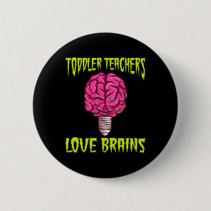 Halloween Toddler Teacher Love Brains Men Women 6 Cm Round Badge