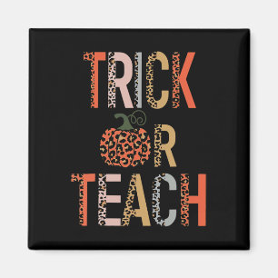 Halloween Trick Or Teach Leopard Teacher  Magnet