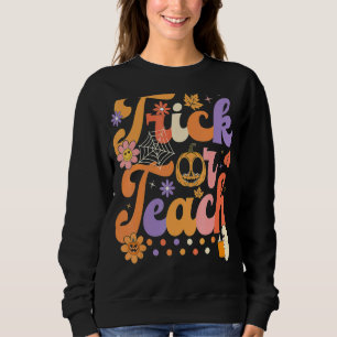 Halloween Trick or Teach Retro Groovy Teacher Hipp Sweatshirt