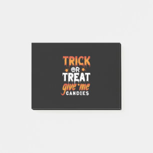 Halloween Trick Or Treat Give Me Candies Post-it Notes