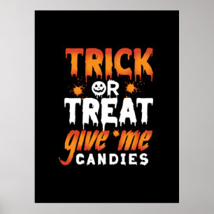 Halloween Trick Or Treat Give Me Candies Poster