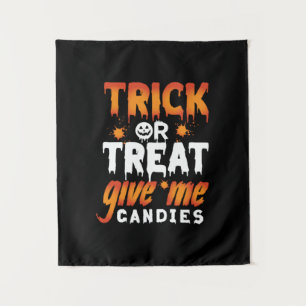 Halloween Trick Or Treat Give Me Candies Tapestry