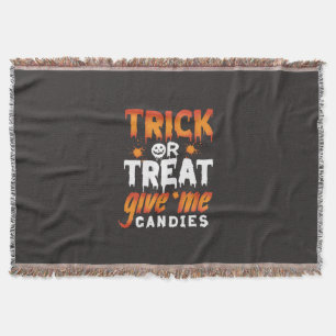 Halloween Trick Or Treat Give Me Candies Throw Blanket
