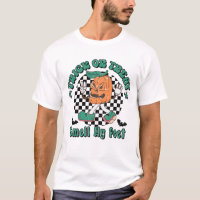 Halloween Trick or Treat Smell My Feet T-Shirt