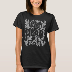 Halloween Vampire Bats Costume Im Dead Goth Music T-Shirt