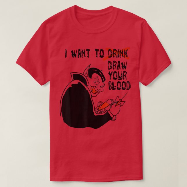 Halloween Vampire Funny  for Phlebotomists  T-Shirt (Design Front)