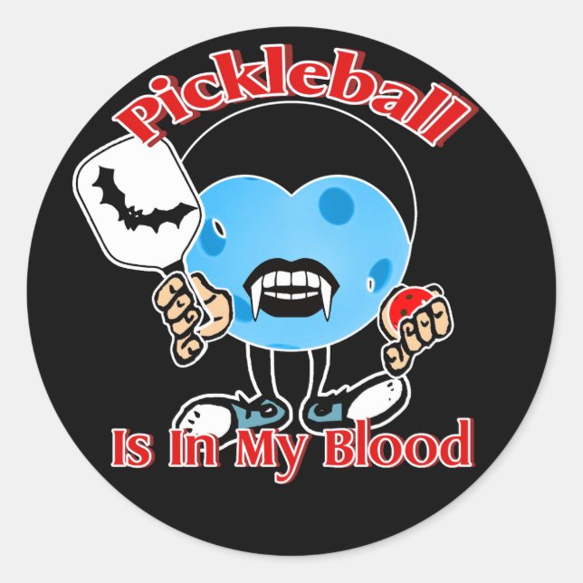 Halloween Vampire - Pickleball Is In My Blood Classic Round Sticker (Front)