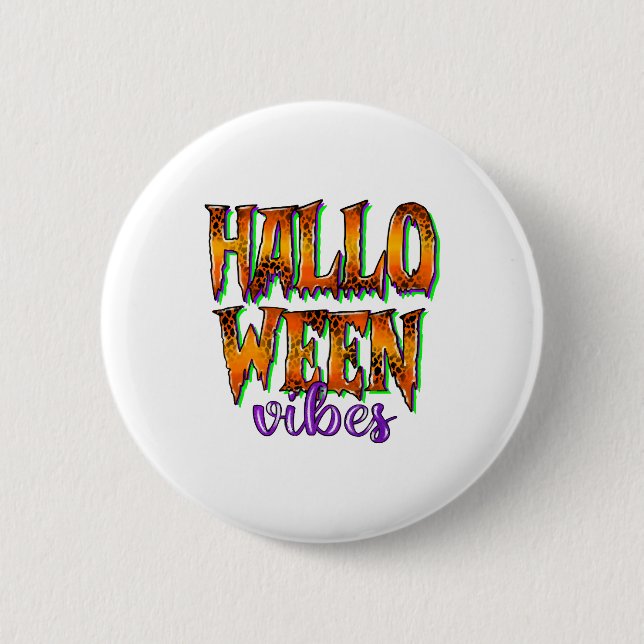 Halloween Vibes  6 Cm Round Badge (Front)