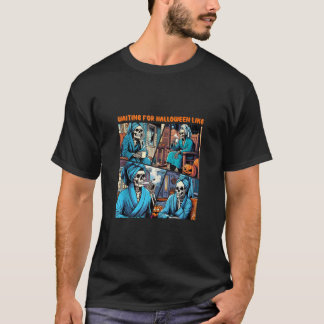 Halloween Vibes Skeleton Spooky Waiting For Hallow T-Shirt