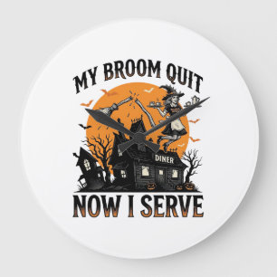 Halloween Waitress Shirt Broom Broke Humor_1 Large Clock