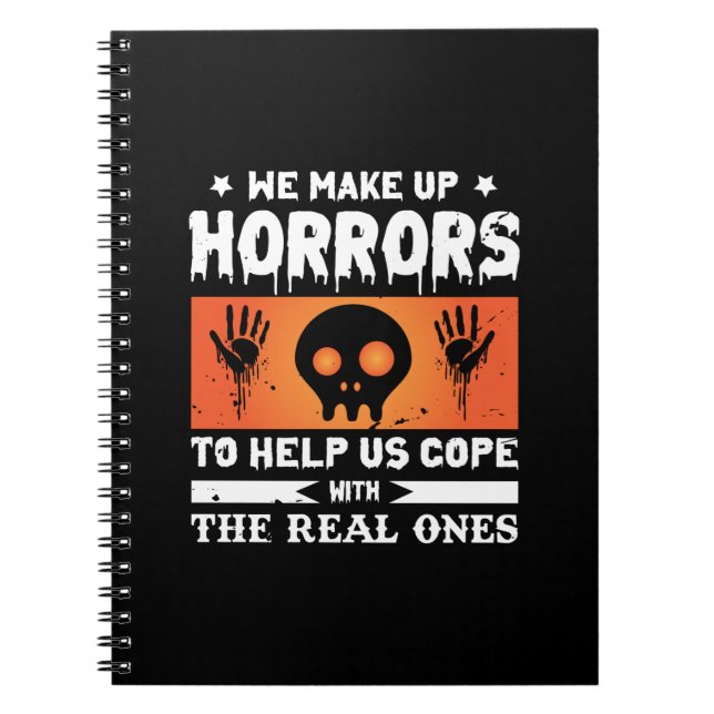 Halloween We Make Up Horrors Notebook (Front)