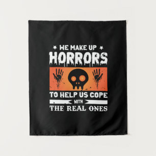 Halloween We Make Up Horrors Tapestry