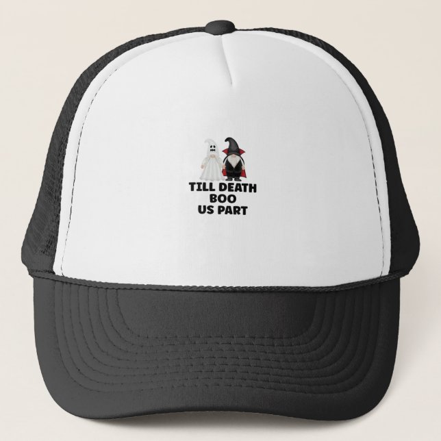 Halloween Wedding Anniversary - Till Death Boo Us  Trucker Hat (Front)