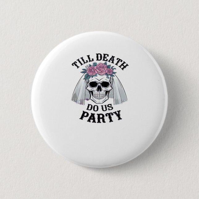 Halloween Wedding Spooky - Till Death Do Us Party 6 Cm Round Badge (Front)