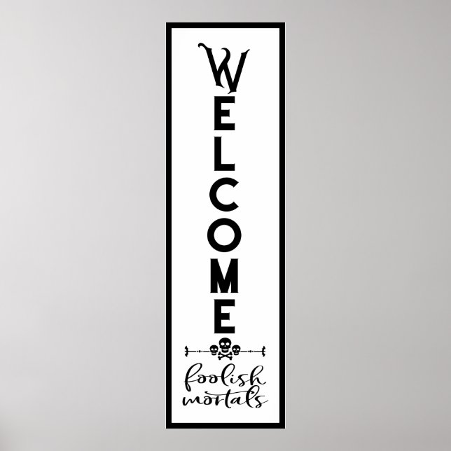 Halloween Welcome | Foolish Mortal Door Length Poster (Front)