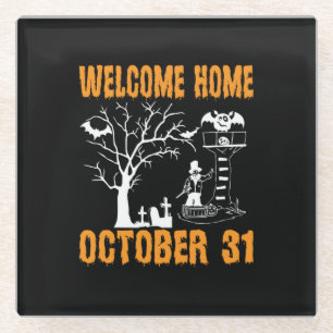Halloween Welcome Home October Birthday Glass Coaster
