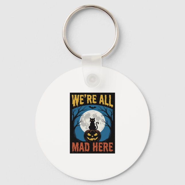 Halloween Were All Mad Here Moon Cat Pumpkin Key Ring (Front)