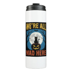 Halloween Were All Mad Here Moon Cat Pumpkin Thermal Tumbler