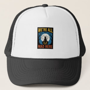 Halloween Were All Mad Here Moon Cat Pumpkin Trucker Hat