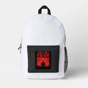 Halloween What A Time To Be Alive Design Printed Backpack