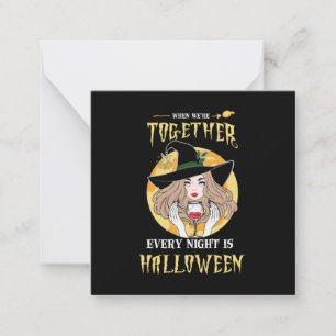 Halloween When We Are Together Everyday Birthday Card