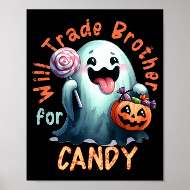 Halloween Will Trade Brother For Candy Ghost Kid Poster (Front)