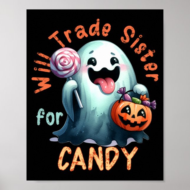 Halloween Will Trade Sister For Candy Ghost Kid Poster (Front)