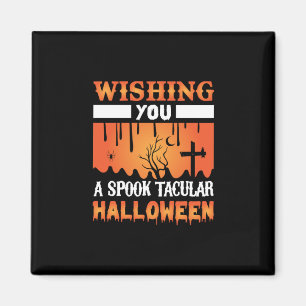 Halloween Wishing You A Spooky Halloween Magnet