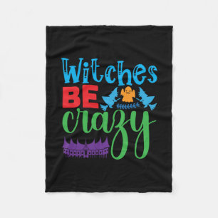 Halloween Witch Be Crazy Fleece Blanket