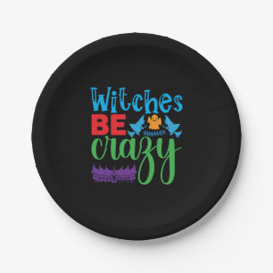 Halloween Witch Be Crazy Paper Plate