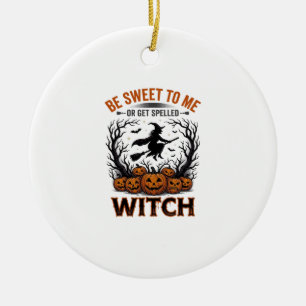 Halloween Witch Design Be Sweet Or Get Spelled_1 Ceramic Tree Decoration