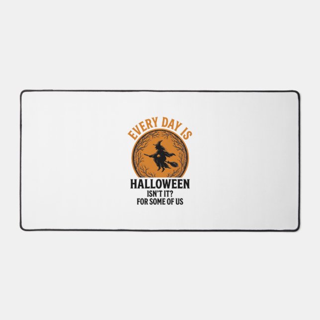 Halloween Witch Every Day Is Halloween Funny Vinta Desk Mat (Front)