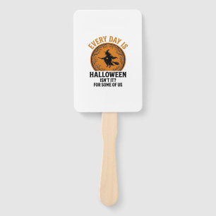 Halloween Witch Every Day Is Halloween Funny Vinta Hand Fan