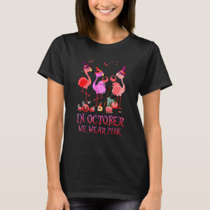 Halloween Witch Flamingo In October We Wear Pink W T-Shirt