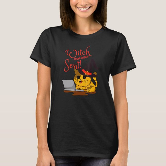 Halloween Witch Friend Request Sent Kitten T-Shirt (Front)