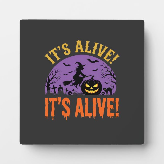 Halloween Witch Jack O Lantern It's Alive Plaque (Front)