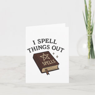 Halloween Witch Logic I Spell Things Out Spellbook Card