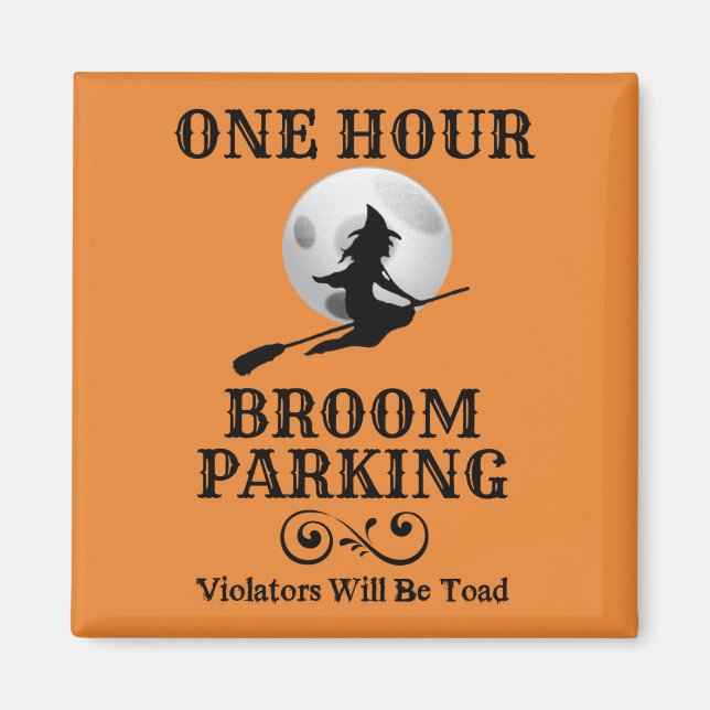 Halloween Witch One Hour Broom Parking Magnet (Front)