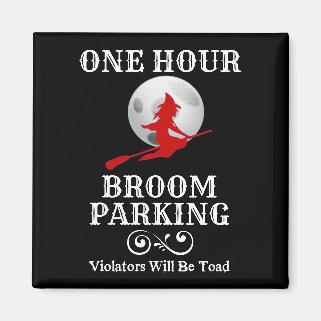 Halloween Witch One Hour Broom Parking Magnet (Front)
