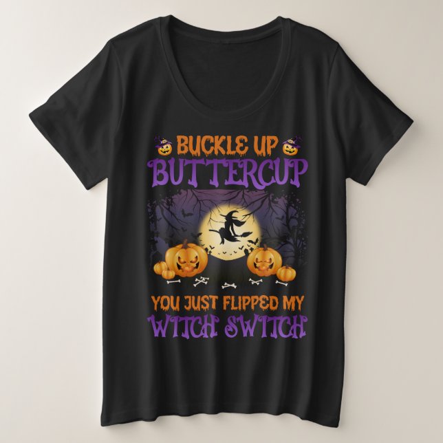 Halloween Witch Switch Buckle Up Buttercup  Plus Size T-Shirt (Design Front)