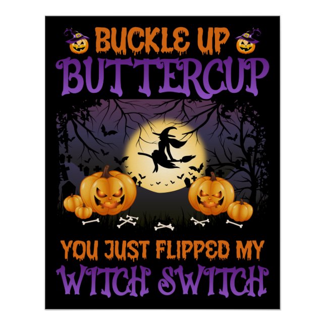 Halloween Witch Switch Buckle Up Buttercup     Poster (Front)