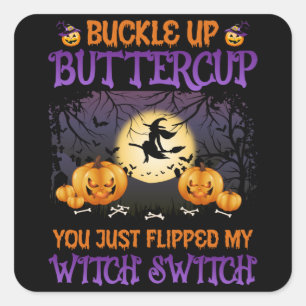 Halloween Witch Switch Buckle Up Buttercup Square Sticker