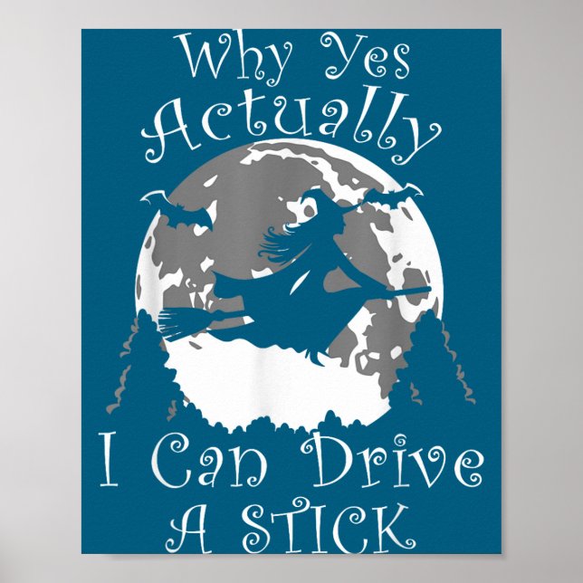 Halloween Witch Trendy Why Yes Actually I Can Driv Poster (Front)