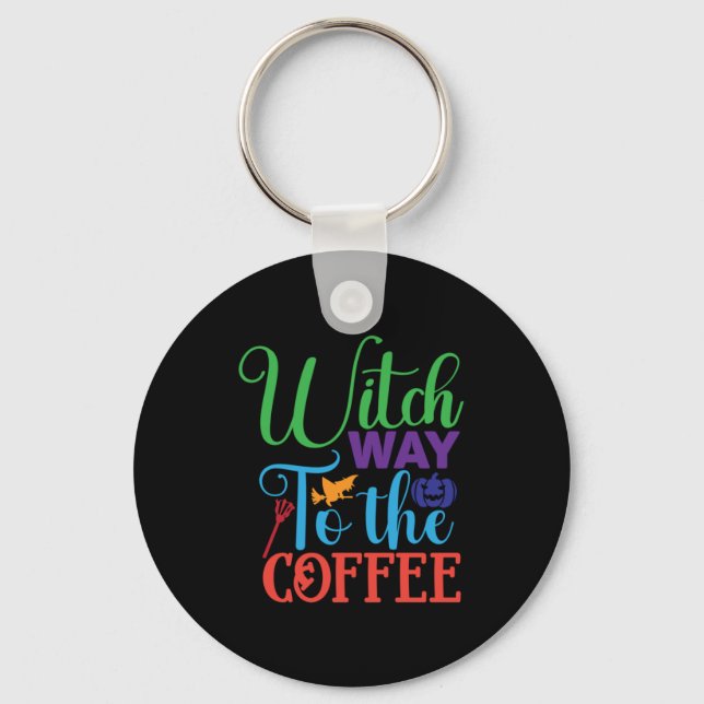 Halloween Witch Way To The Coffee Key Ring (Front)