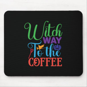 Halloween Witch Way To The Coffee Mouse Pad