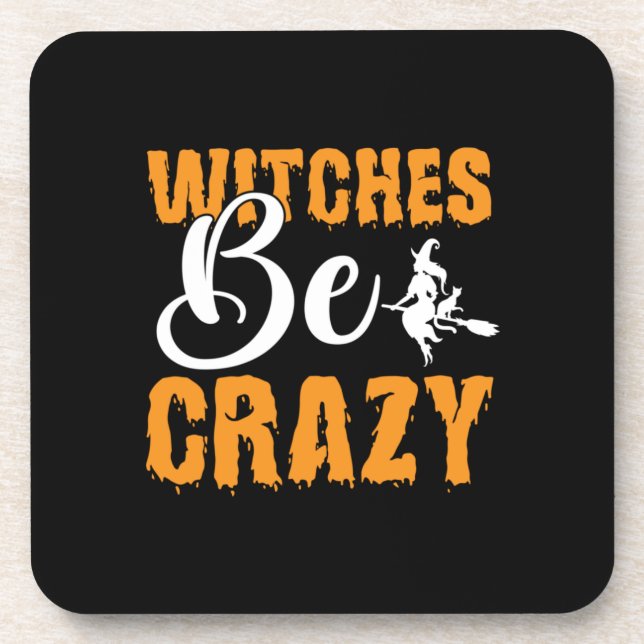 Halloween Witches Be Crazy Birthday Coaster (Front)