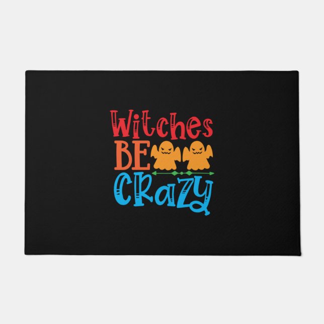 Halloween Witches Be Crazy Birthday Doormat (Front)